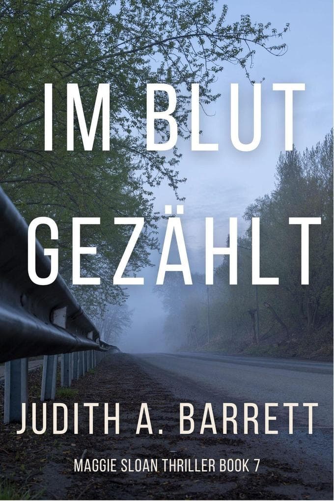 Im Blut gezählt (Maggie Sloan Thriller Serie, #7)