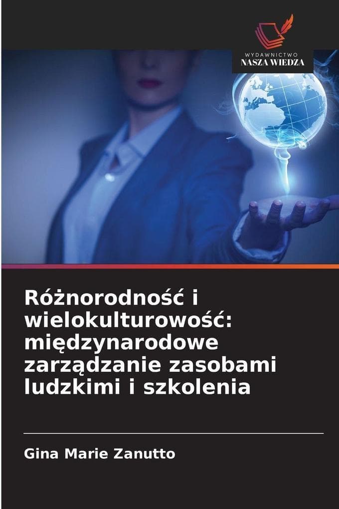 Rónorodno i wielokulturowo: midzynarodowe zarzdzanie zasobami ludzkimi i szkolenia