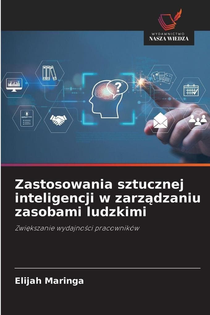 Zastosowania sztucznej inteligencji w zarzdzaniu zasobami ludzkimi