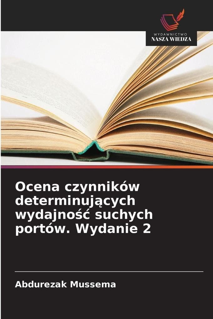 Ocena czynników determinujcych wydajno suchych portów. Wydanie 2