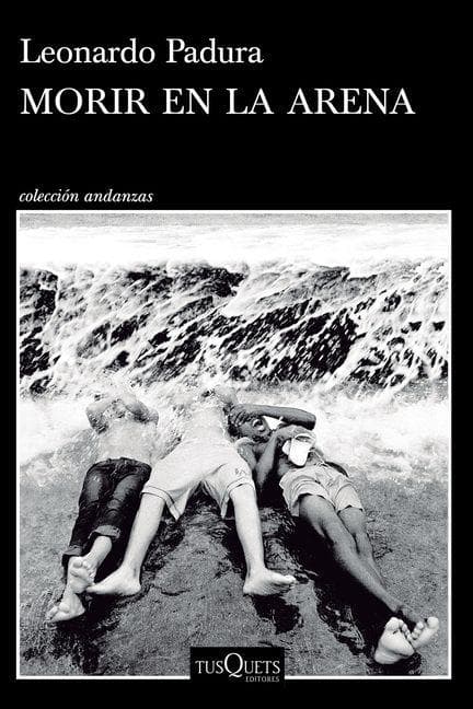 Morir En La Arena (Novela) / To Die in the Sand (a Novel)