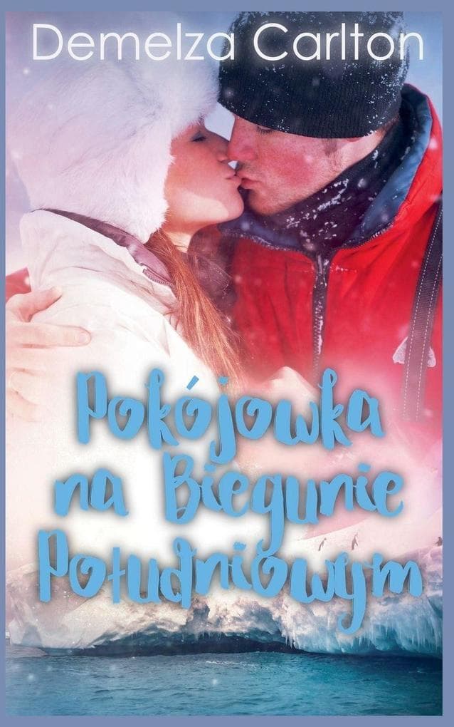 Pokojówka na Biegunie Poudniowym