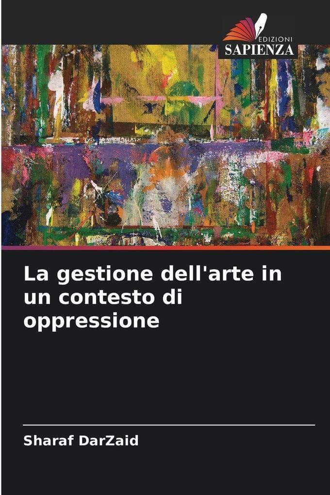 La gestione dell'arte in un contesto di oppressione