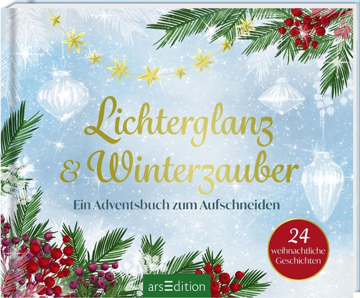 Lichterglanz & Winterzauber - 24 weihnachtliche Geschichten