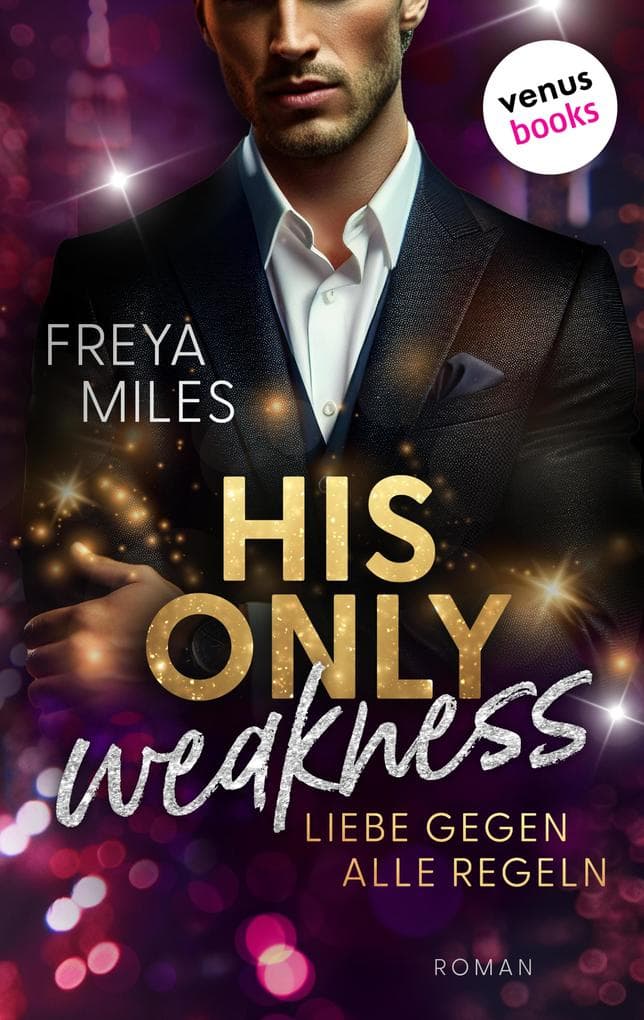 His only Weakness - Liebe gegen alle Regeln