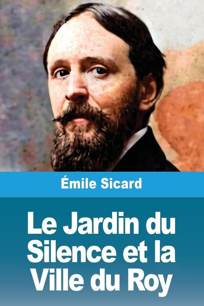 Le Jardin du Silence et la Ville du Roy