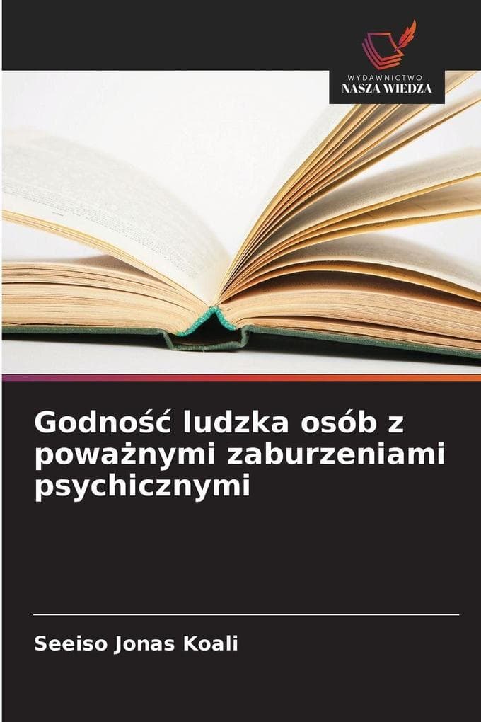 Godno ludzka osób z powanymi zaburzeniami psychicznymi