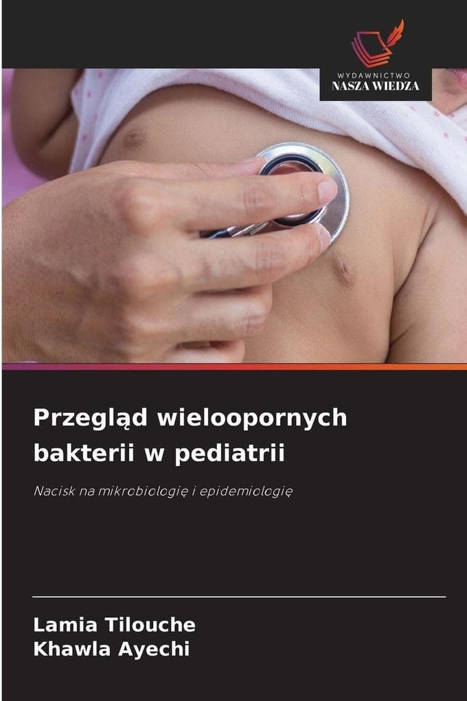 Przegld wieloopornych bakterii w pediatrii