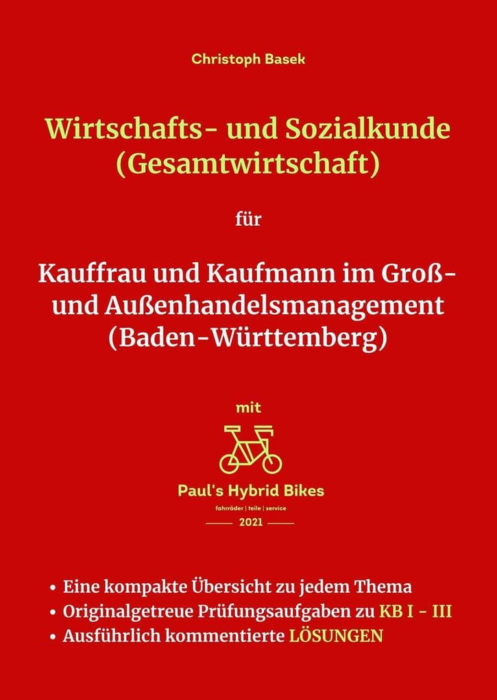 Wirtschafts- und Sozialkunde (Gesamtwirtschaft) für Kauffrau und Kaufmann im Groß- und Außenhandelsmanagement (Baden-Württemberg)