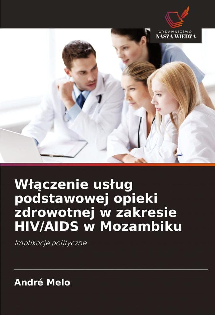 Wczenie usug podstawowej opieki zdrowotnej w zakresie HIV/AIDS w Mozambiku