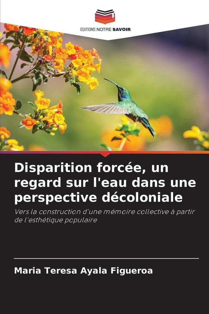Disparition forcée, un regard sur l'eau dans une perspective décoloniale