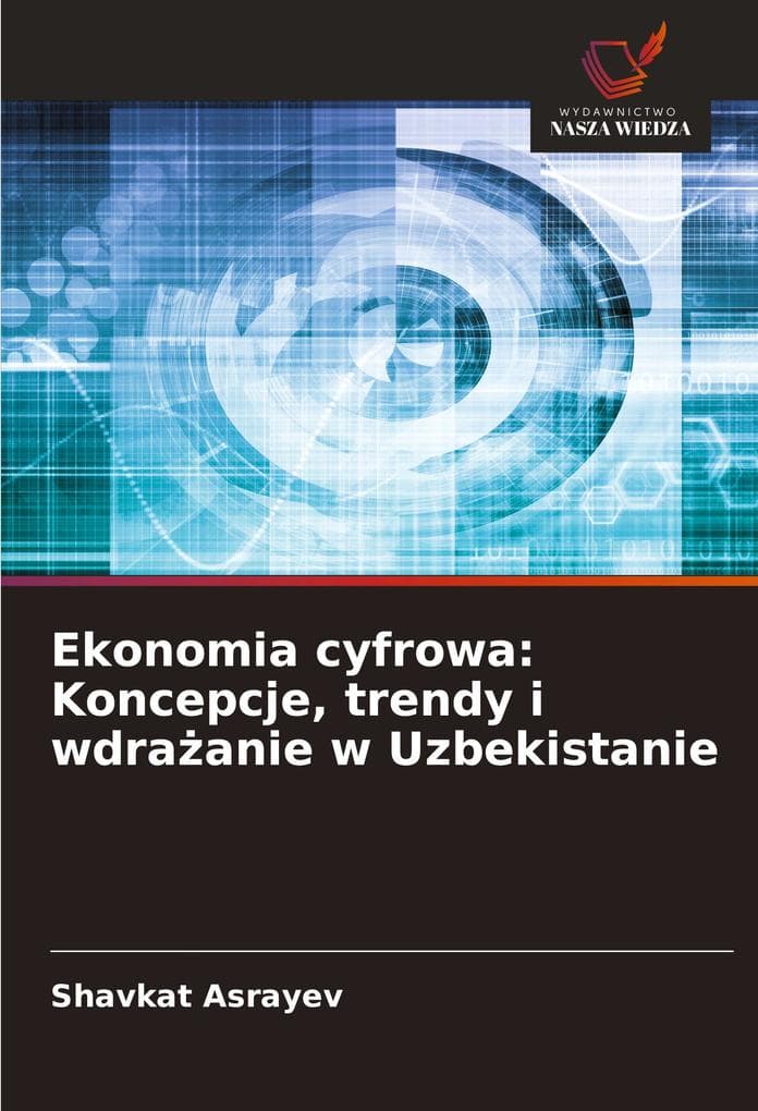 Ekonomia cyfrowa: Koncepcje, trendy i wdraanie w Uzbekistanie
