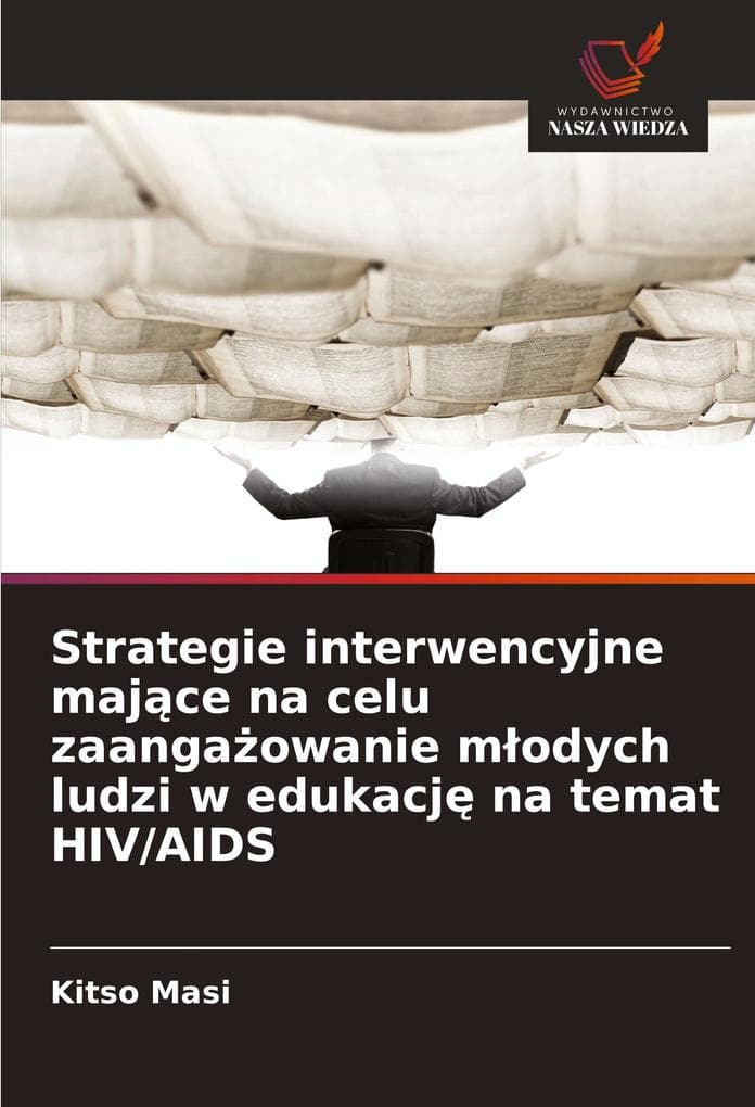 Strategie interwencyjne majce na celu zaangaowanie modych ludzi w edukacj na temat HIV/AIDS