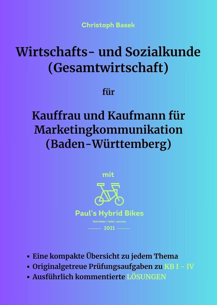 Wirtschafts- und Sozialkunde (Gesamtwirtschaft) für Kauffrau und Kaufmann für Marketingkommunikation (Baden-Württemberg)