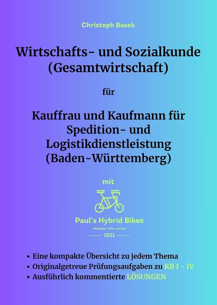 Wirtschafts- und Sozialkunde (Gesamtwirtschaft) für Kauffrau und Kaufmann für Spedition- und Logistikdienstleistung (Baden-Württemberg)