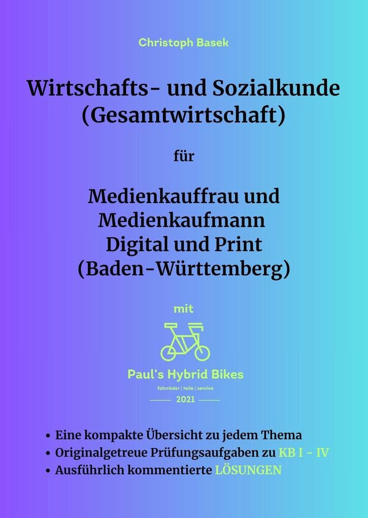 Wirtschafts- und Sozialkunde (Gesamtwirtschaft) für Medienkauffrau und Medienkaufmann Digital und Print (Baden-Württemberg)