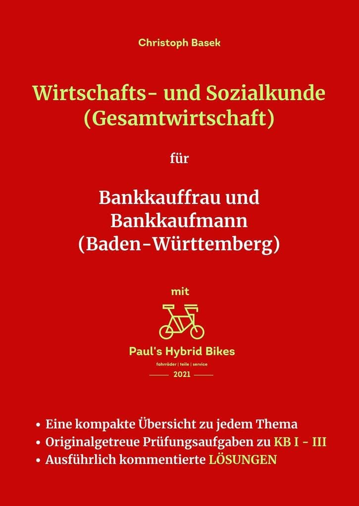 Wirtschafts- und Sozialkunde (Gesamtwirtschaft) für Bankkauffrau und Bankkaufmann (Baden-Württemberg)