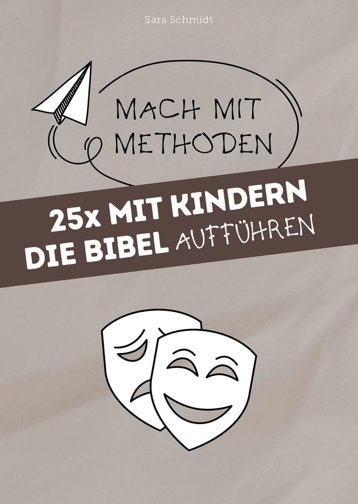 25x mit Kindern die Bibel aufführen