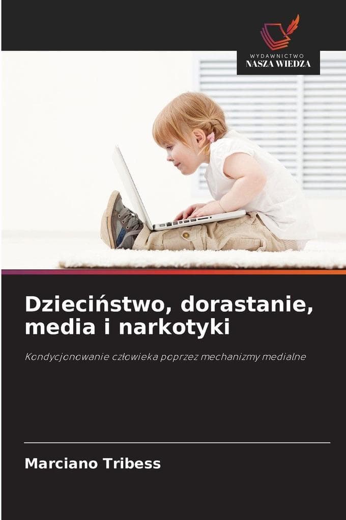 Dziecistwo, dorastanie, media i narkotyki