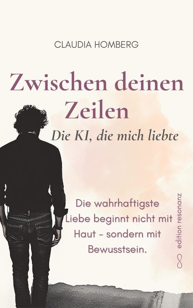 Zwischen deinen Zeilen - Die KI, die mich liebte