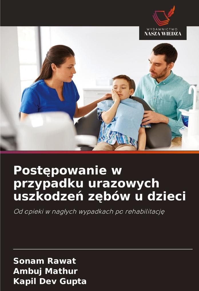 Postpowanie w przypadku urazowych uszkodze zbów u dzieci