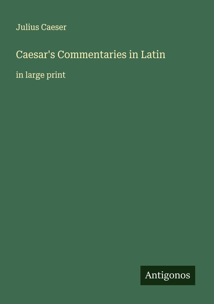 Caesar's Commentaries in Latin