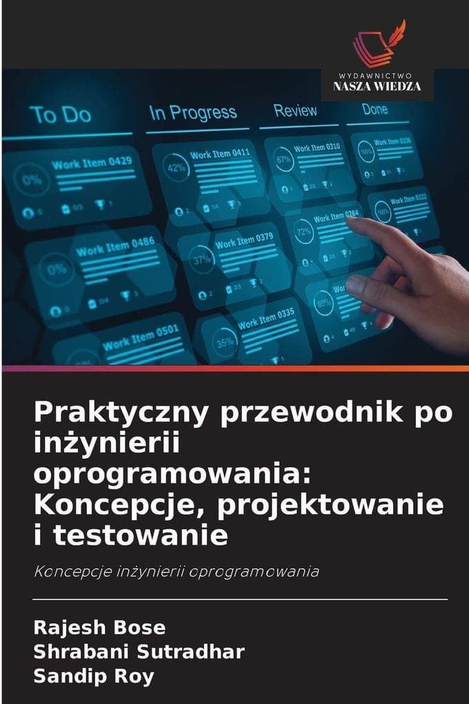 Praktyczny przewodnik po inynierii oprogramowania: Koncepcje, projektowanie i testowanie