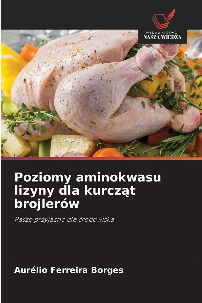 Poziomy aminokwasu lizyny dla kurczt brojlerów