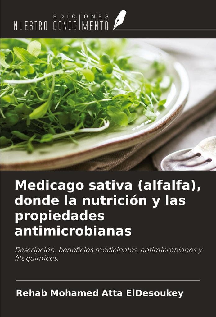 Medicago sativa (alfalfa), donde la nutrición y las propiedades antimicrobianas
