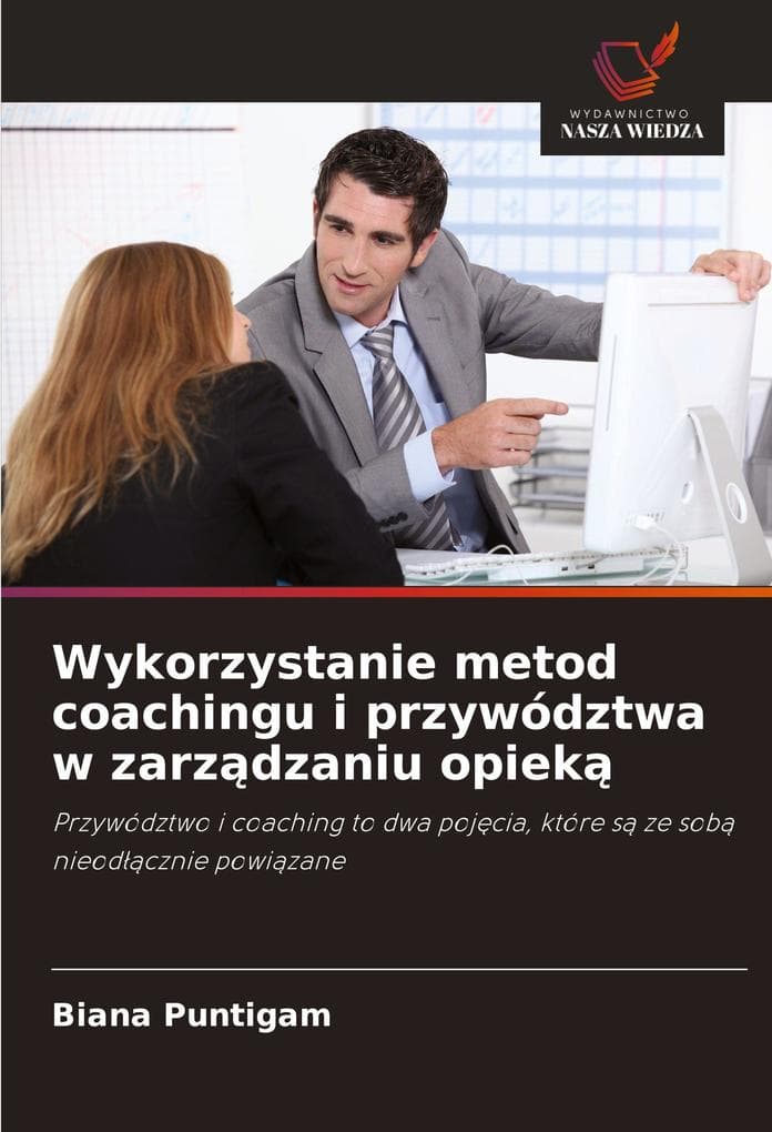 Wykorzystanie metod coachingu i przywództwa w zarzdzaniu opiek