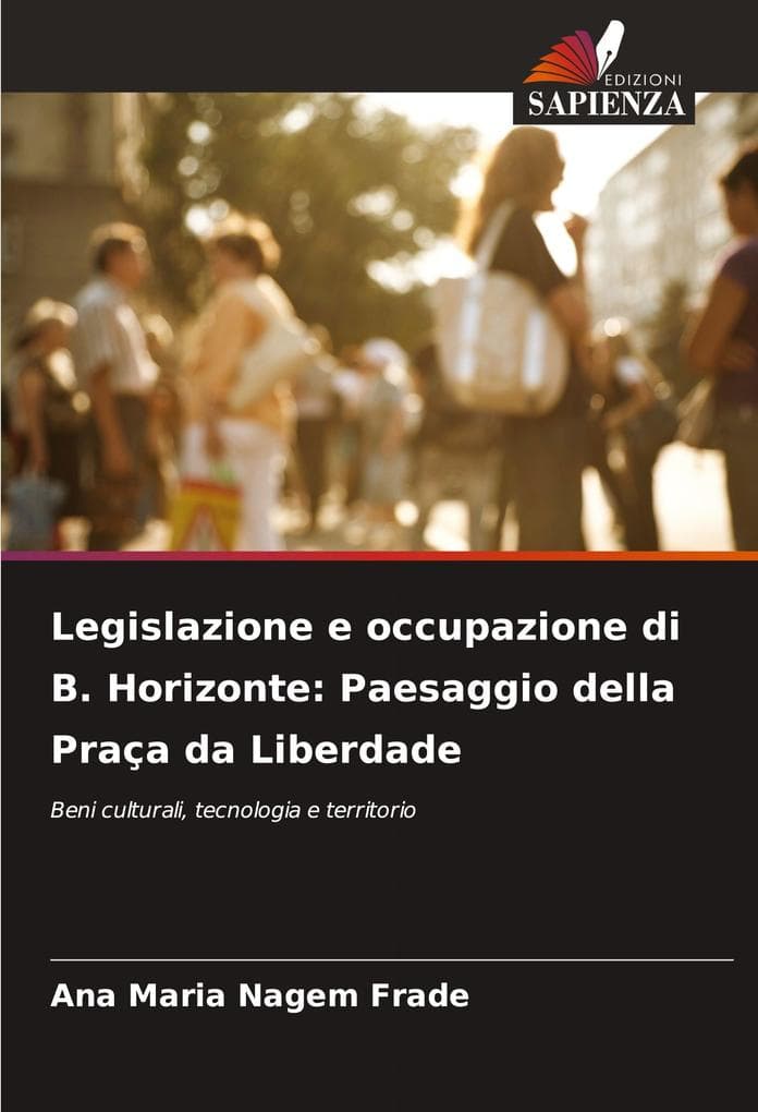 Legislazione e occupazione di B. Horizonte: Paesaggio della Praça da Liberdade