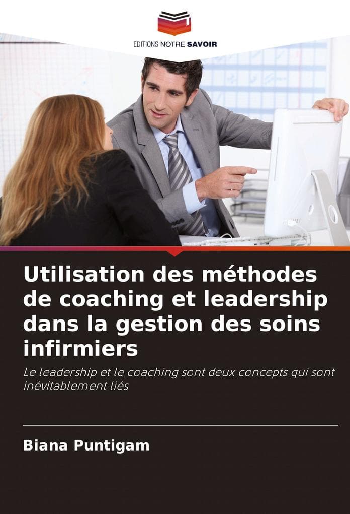Utilisation des méthodes de coaching et leadership dans la gestion des soins infirmiers