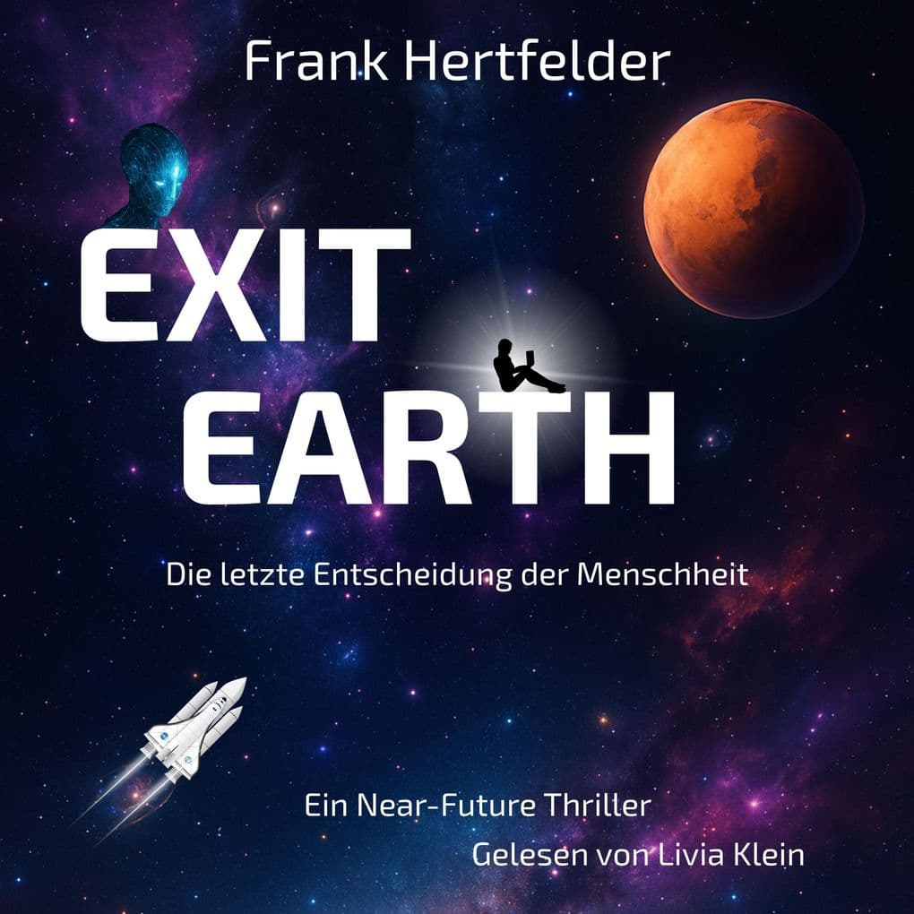 Exit Earth: Die letzte Entscheidung der Menschheit