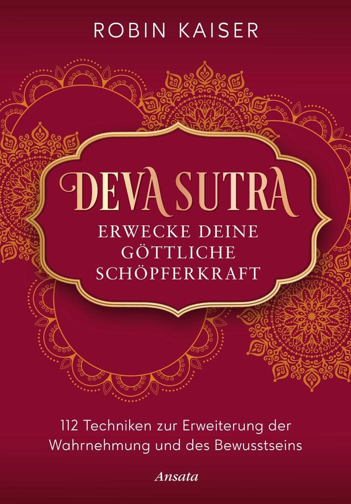 Deva Sutra. Erwecke deine göttliche Schöpferkraft