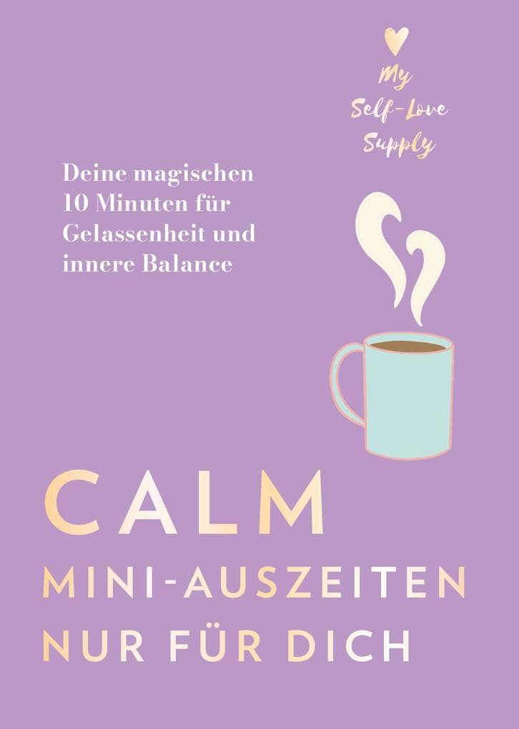Calm - Mini-Auszeiten nur für dich