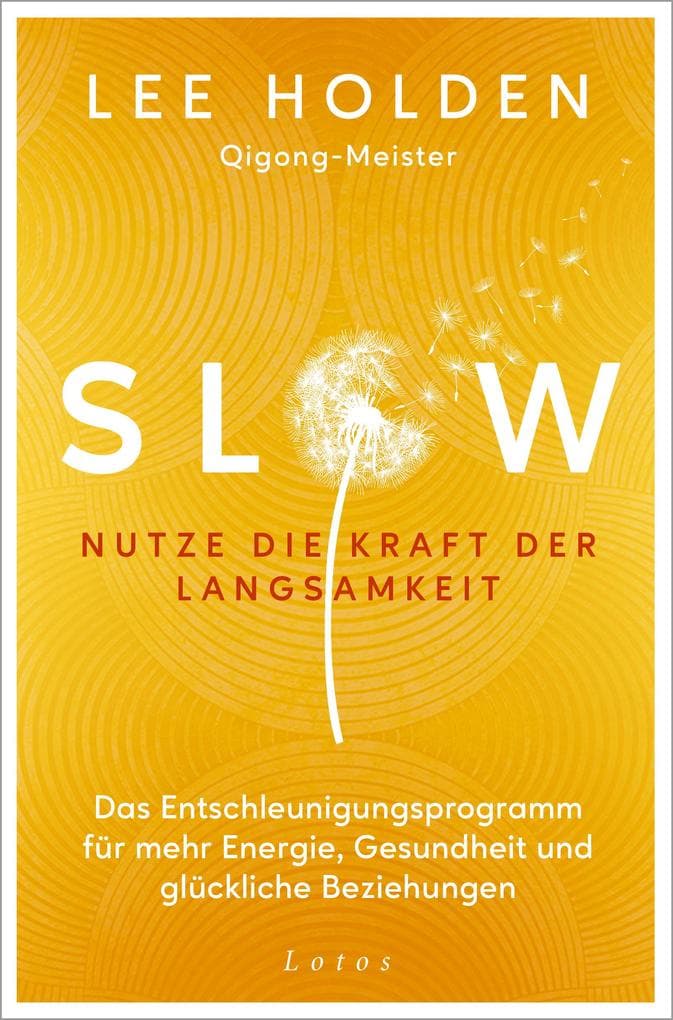 Slow. Nutze die Kraft der Langsamkeit
