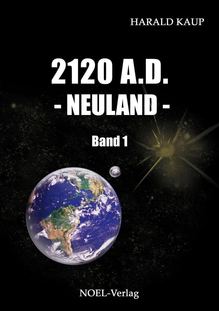 2120 A.D. Neuland