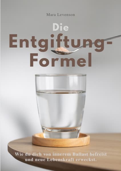 DIE ENTGIFTUNGS-FORMEL