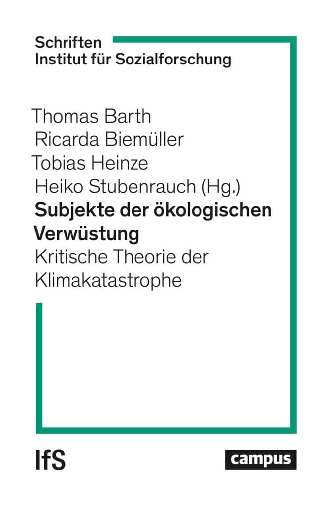 Subjekte der ökologischen Verwüstung