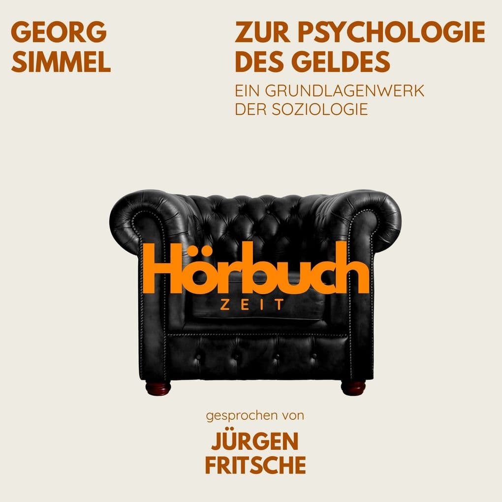 Zur Psychologie des Geldes. Ein Grundlagenwerk der Soziologie.