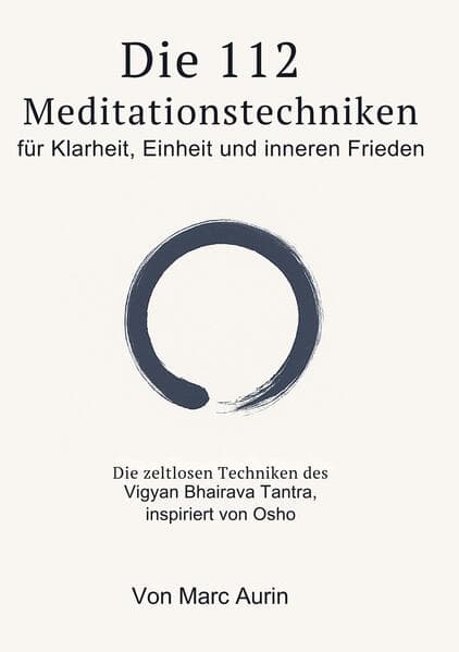 Die 112 + 16 Meditationstechniken