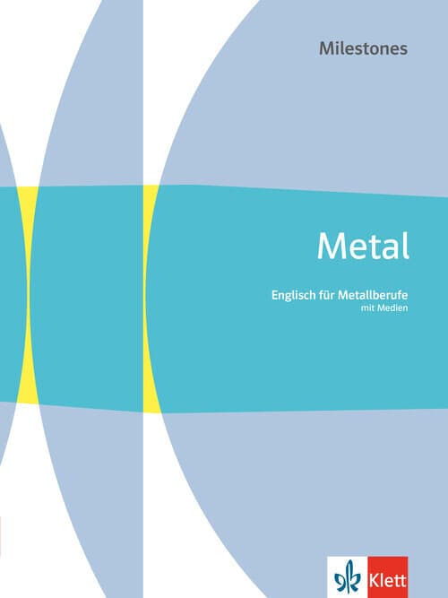 Metal Milestones. Schulbuch mit Medien. Englisch für Metallberufe