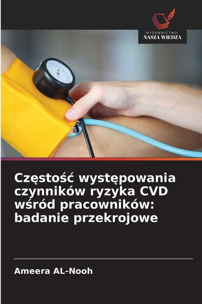 Czsto wystpowania czynników ryzyka CVD wród pracowników: badanie przekrojowe
