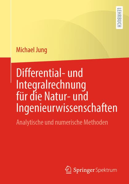 Differential- und Integralrechnung für die Natur- und Ingenieurwissenschaften