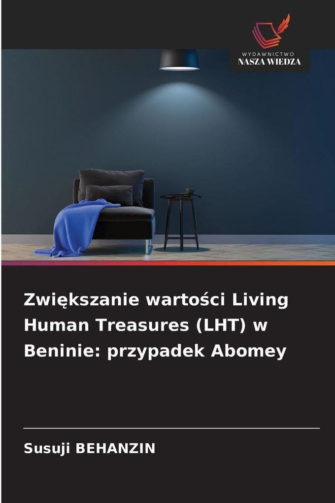 Zwikszanie wartoci Living Human Treasures (LHT) w Beninie: przypadek Abomey