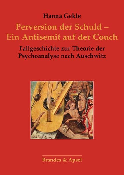 Perversion der Schuld - Ein Antisemit auf der Couch