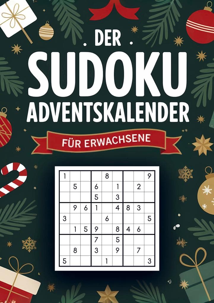 Sudoku Adventskalender für Erwachsene: 144 weihnachtliche Rätsel von leicht bis schwer - Entspannung & Rätselspaß im Advent