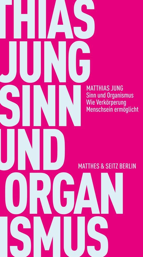 Sinn und Organismus
