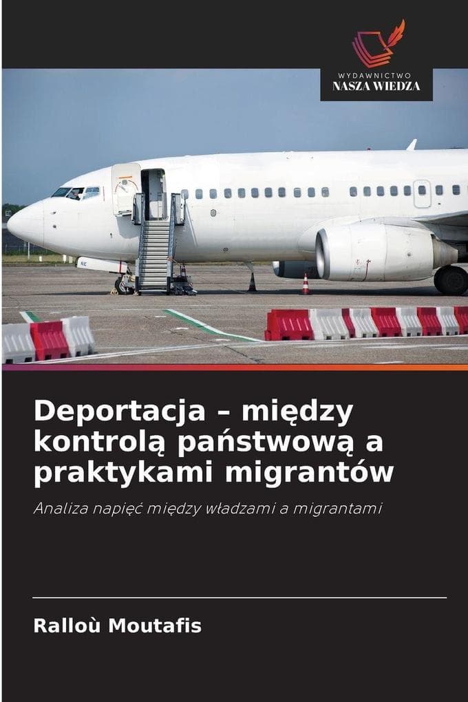 Deportacja - midzy kontrol pastwow a praktykami migrantów