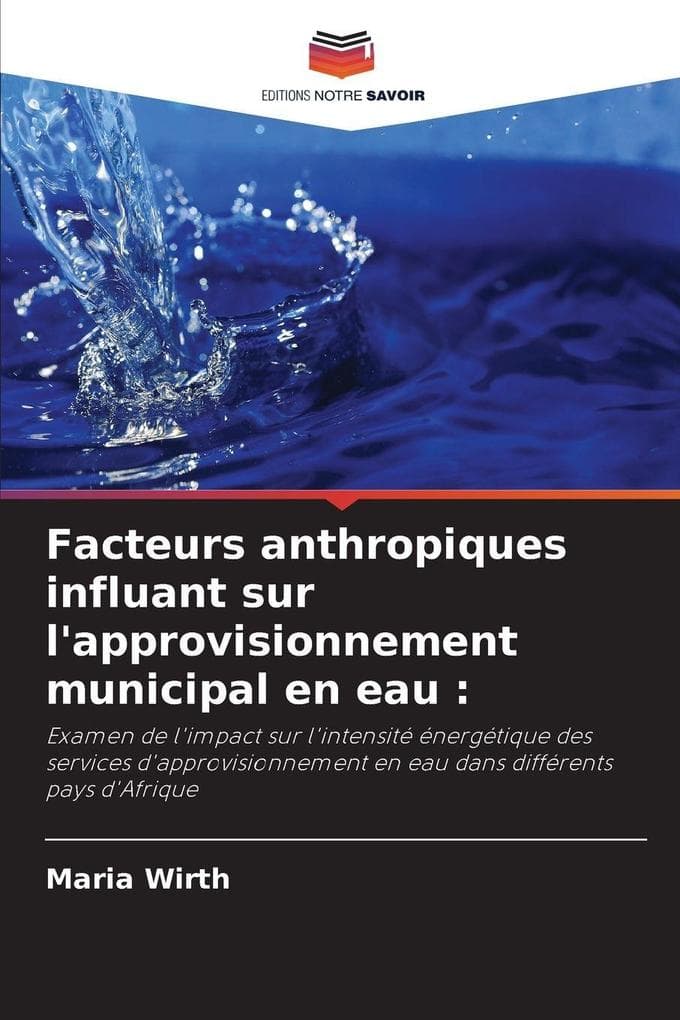Facteurs anthropiques influant sur l'approvisionnement municipal en eau :